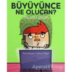 Büyüyünce Ne Olucan? - Müjdat Gezen - Doğan Egmont Yayıncılık