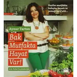 Bak Mutfakta Hayat Var - Aynur Tartan - Doğan Kitap