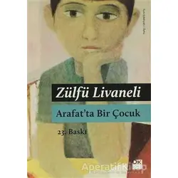 Arafat’ta Bir Çocuk - Zülfü Livaneli - Doğan Kitap