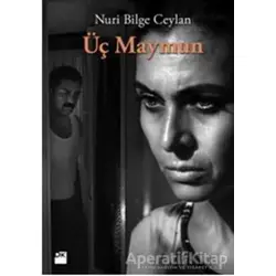 Üç Maymun - Nuri Bilge Ceylan - Doğan Kitap
