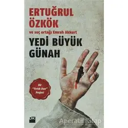 Yedi Büyük Günah - Ertuğrul Özkök - Doğan Kitap