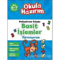 Okula Hazırım 8: Pekiştirme Kitabı Basit İşlemler Öğreniyorum