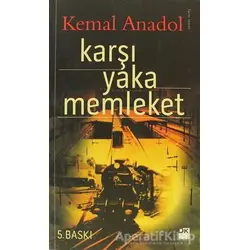 Karşı Yaka Memleket - Kemal Anadol - Doğan Kitap