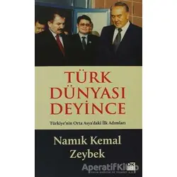 Türk Dünyası Deyince - Namık Kemal Zeybek - Doğan Kitap