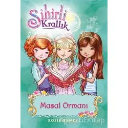 Sihirli Krallık 11. Kitap: Masal Ormanı - Rosie Banks - Doğan Egmont Yayıncılık
