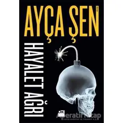 Hayalet Ağrı - Ayça Şen - Doğan Kitap