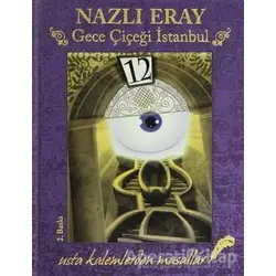 Gece Çiçeği İstanbul - Nazlı Eray - Doğan Egmont Yayıncılık