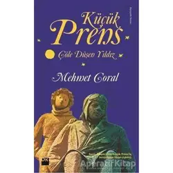 Küçük Prens - Çöle Düşen Yıldız - Mehmet Coral - Doğan Kitap