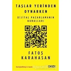 Taşlar Yerinden Oynarken - Dijital Pazarlamanın Kuralları - Fatoş Karahasan - CEO Plus