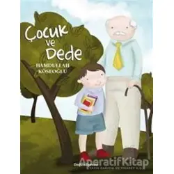 Çocuk ve Dede - Hamdullah Köseoğlu - Doğan Egmont Yayıncılık