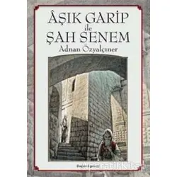 Aşık Garip İle Şah Senem - Adnan Özyalçıner - Doğan Egmont Yayıncılık
