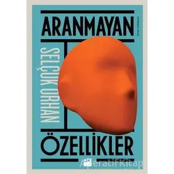 Aranmayan Özellikler - Selçuk Orhan - Doğan Kitap