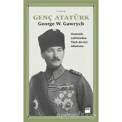 Genç Atatürk - George W. Gawrych - Doğan Kitap