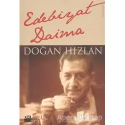 Edebiyat Daima - Doğan Hızlan - Doğan Kitap