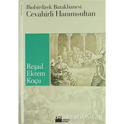 Binbirdirek Batakhanesi Cevahirli Hanımsultan - Reşad Ekrem Koçu - Doğan Kitap