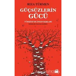 Güçsüzlerin Gücü - Rıza Türmen - Doğan Kitap