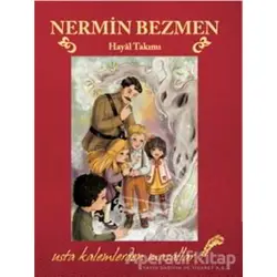 Hayal Takımı - Usta Kalemlerden Masallar - Nermin Bezmen - Doğan Egmont Yayıncılık