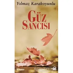 Güz Sancısı - Yılmaz Karakoyunlu - Doğan Kitap