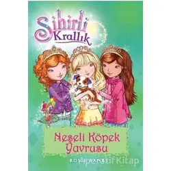 Sihirli Krallık 19 : Neşeli Köpek Yavrusu - Kolektif - Doğan Egmont Yayıncılık