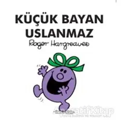 Küçük Bayan Uslanmaz - Roger Hargreaves - Doğan Egmont Yayıncılık