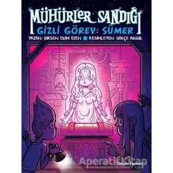 Mühürler Sandığı 1 - Gizli Görev: Sümer - Birsen Ekim Özen - Doğan Egmont Yayıncılık