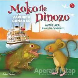 Moko ile Dinozo 1 - Vapurda Canavar - Aytül Akal - Doğan Egmont Yayıncılık