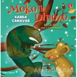 Moko ile Dinozo 4 - Karda Canavar - Aytül Akal - Doğan Egmont Yayıncılık
