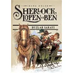 Sherlock Lupen ve Ben 5 - Buzlar Sarayı - İrene Adler - Doğan Egmont Yayıncılık