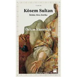 Kösem Sultan - Özlem Kumrular - Doğan Kitap