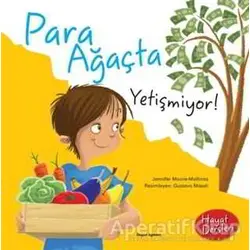 Hayat Dersleri - Para Ağaçta Yetişmiyor - Jennifer Moore-Mallinos - Doğan Egmont Yayıncılık