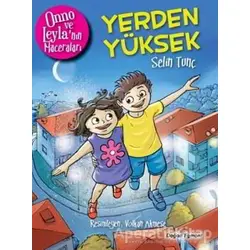 Onno ve Leylanın Maceraları - Yerden Yüksek - Selin Tunç - Doğan Egmont Yayıncılık