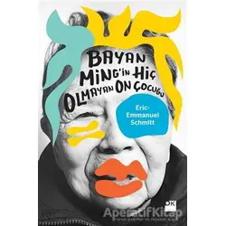 Bayan Mingin Hiç Olmayan On Çocuğu - Eric-Emmanuel Schmitt - Doğan Kitap