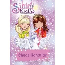 Sihirli Krallık 25. Kitap: Elmas Kanatlar - Rosie Banks - Doğan Egmont Yayıncılık
