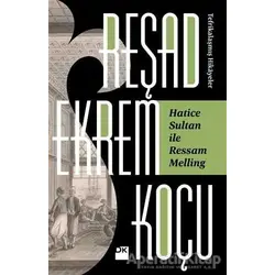 Hatice Sultan İle Ressam Melling - Reşad Ekrem Koçu - Doğan Kitap