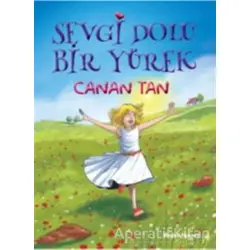 Sevgi Dolu Bir Yürek - Canan Tan - Doğan Egmont Yayıncılık