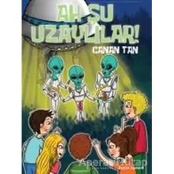 Ah Şu Uzaylılar - Canan Tan - Doğan Çocuk