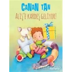 Alişe Kardeş Geliyor - Canan Tan - Doğan Egmont Yayıncılık