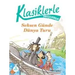Klasiklerle Tanışıyorum - 80 Günde Dünya Turu - Roberto Piumini - Doğan Egmont Yayıncılık