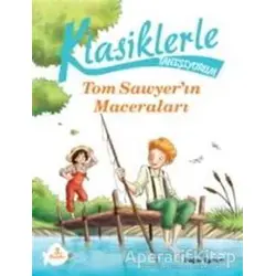 Klasiklerle Tanışıyorum - Tom Sawyer’in Maceraları - Guido Sgardoli - Doğan Çocuk
