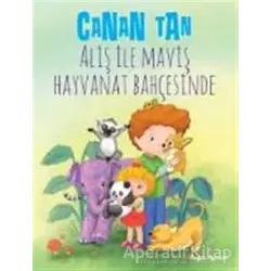 Aliş İle Maviş Hayvanat Bahçesinde - Canan Tan - Doğan Egmont Yayıncılık