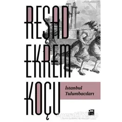 İstanbul Tulumbacıları - Reşad Ekrem Koçu - Doğan Kitap