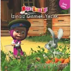 Maşa ile Koca Ayı - İzinsiz Girmek Yasak - Kolektif - Doğan Egmont Yayıncılık