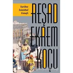Tarihte İstanbul Esnafı - Reşad Ekrem Koçu - Doğan Kitap