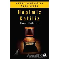 Hepimiz Katiliz - Onur Akhan - Doğan Kitap