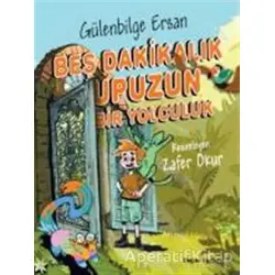 Beş Dakikalık Upuzun Bir Yolculuk - Gülenbilge Ersan - Doğan Egmont Yayıncılık