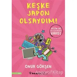 Keşke Japon Olsaydım! - Onur Gökşen - İnkılap Kitabevi