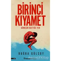 Birinci Kıyamet - Buğra Gülsoy - İnkılap Kitabevi