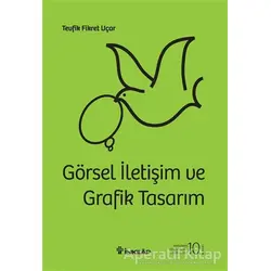 Görsel İletişim ve Grafik Tasarım (Ciltli) - Tevfik Fikret Uçar - İnkılap Kitabevi