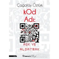 Kod Adı: Aşk ve Aldatmak - Çağatay Öztürk - İnkılap Kitabevi