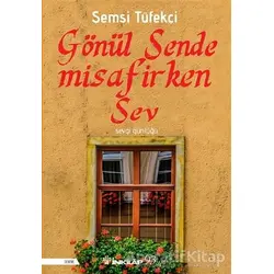 Gönül Sende Misafirken Sev - Şemsi Tüfekçi - İnkılap Kitabevi